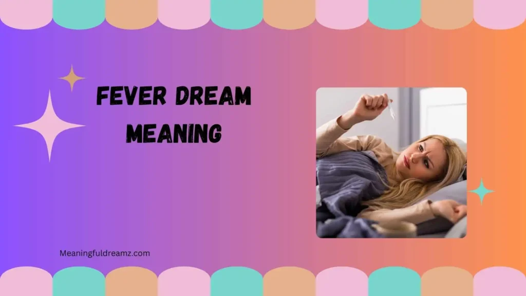 fever dream meaning