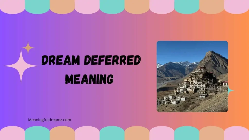 A Dream Deferred is a Dream Denied