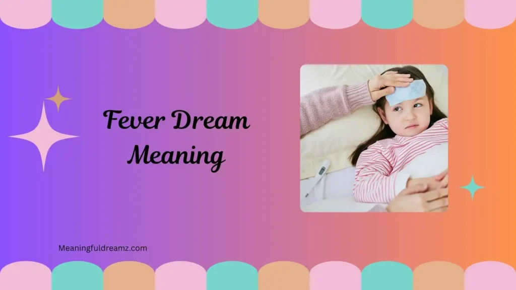 Child Fever Dream Meaning