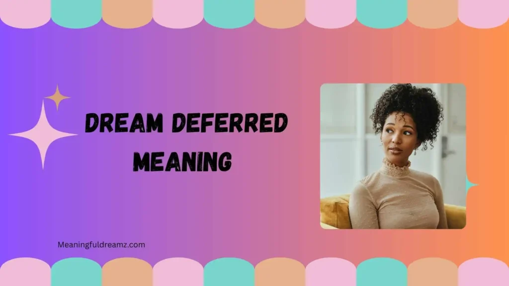 Deferred Dream Meaning