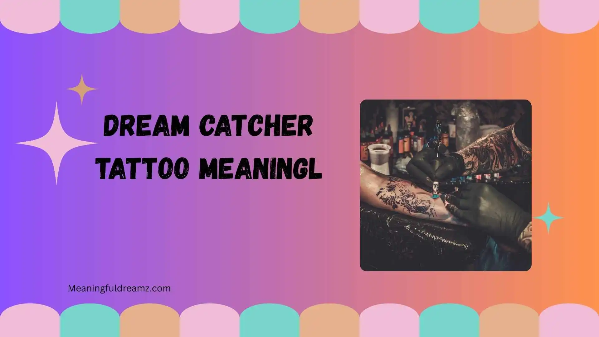Dream Catcher Tattoo Meaningl