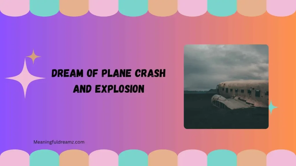 Dream of Plane Crash and Explosion