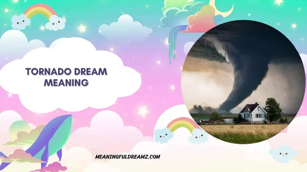 Dreaming of Being in a Tornado and Surviving