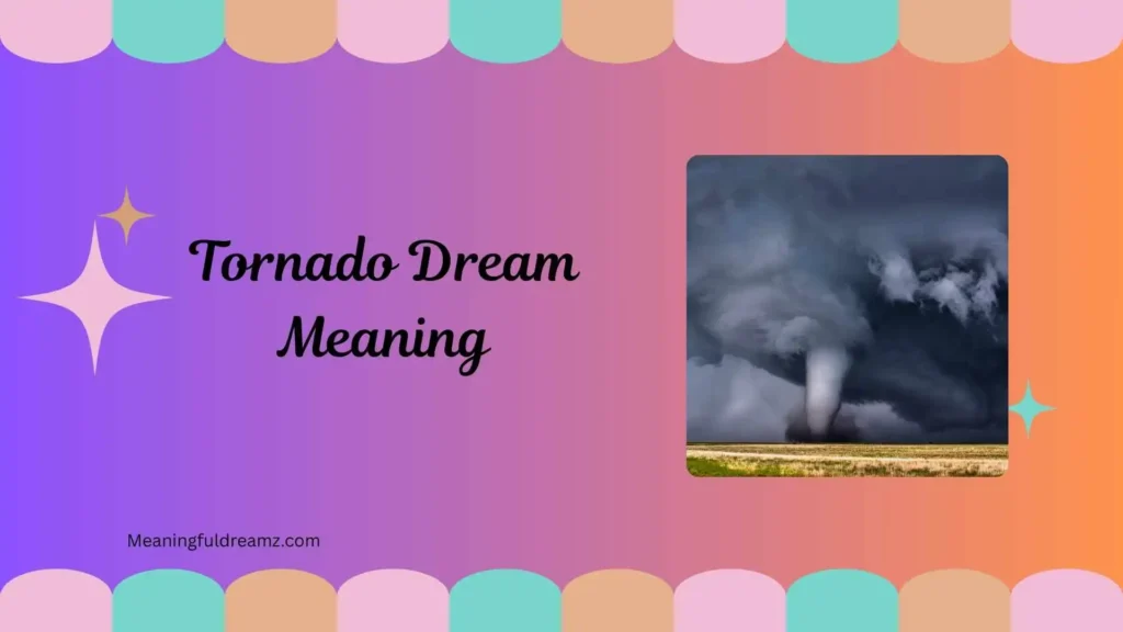 Dreams About Tornadoes and Family