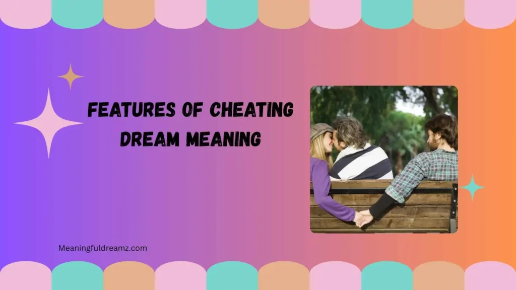 Features of Cheating Dream Meaning