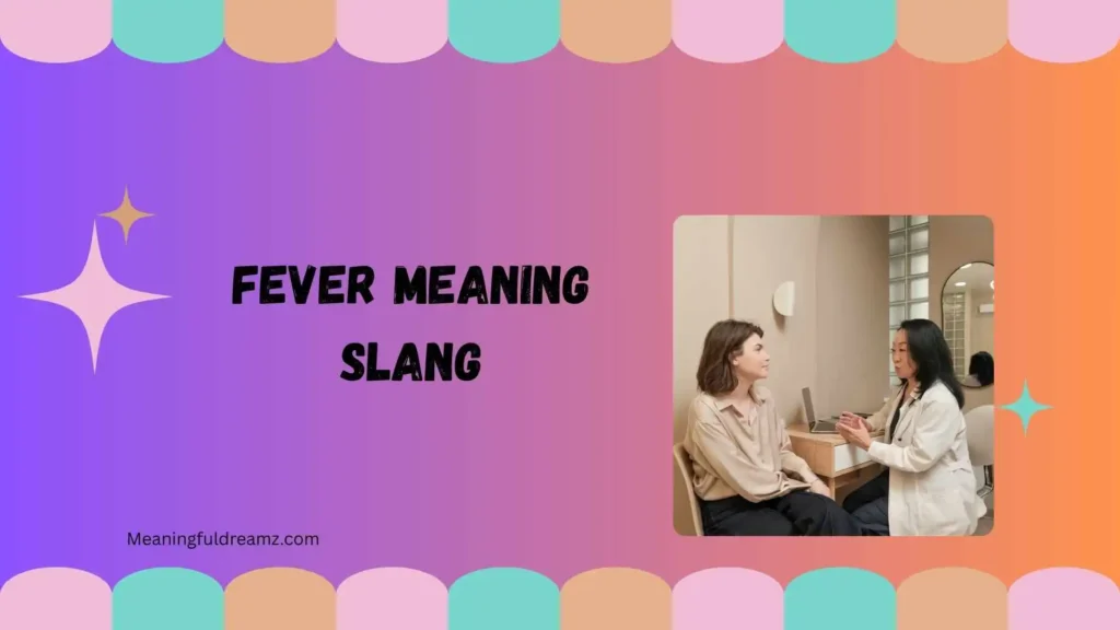 Fever Dream Expression Meaning