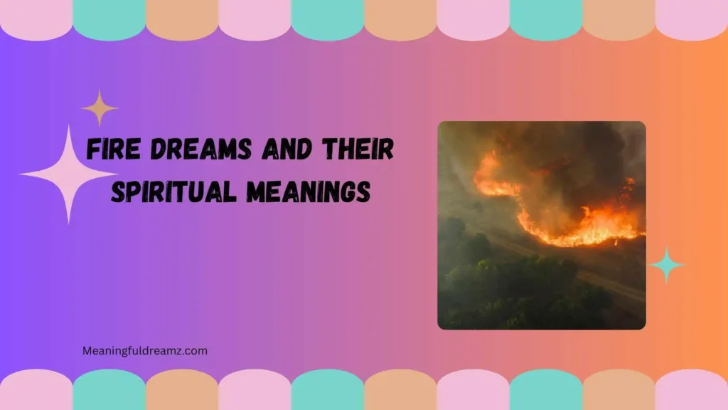 Fire Dreams and Their Spiritual Meanings