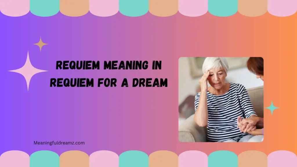 Requiem meaning in requiem for a dream