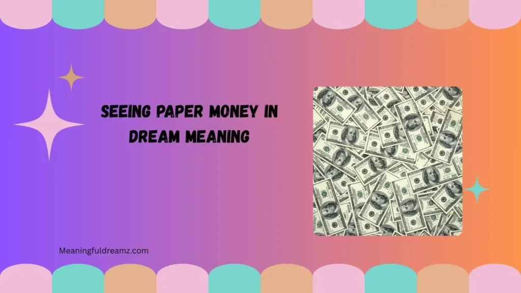 seeing paper money in dream meaning