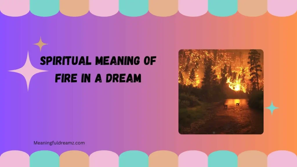 Spiritual Meaning of Fire in a Dream