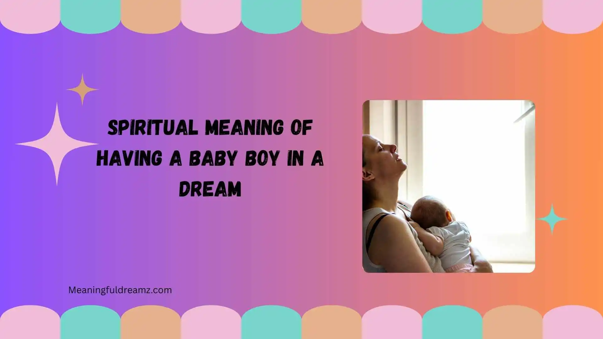 spiritual meaning of having a baby boy in a dream
