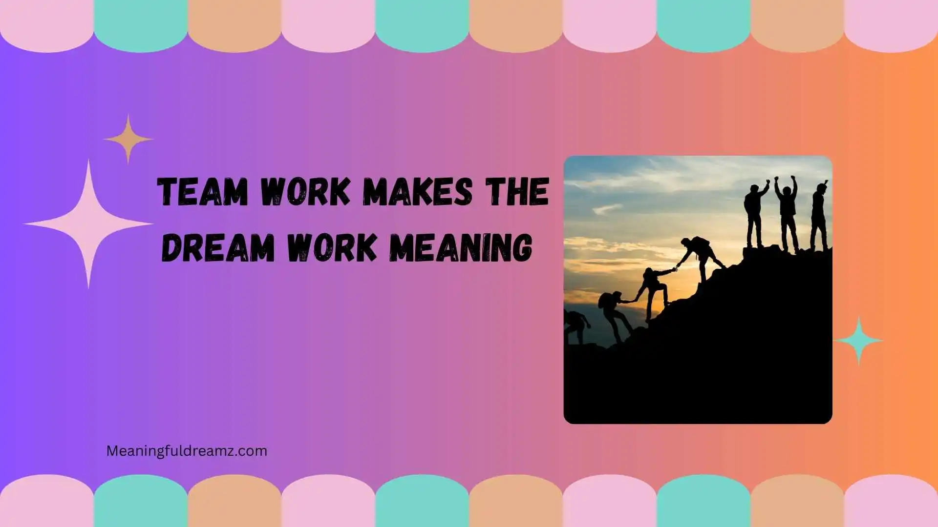 Team Work Makes the Dream Work Meaning