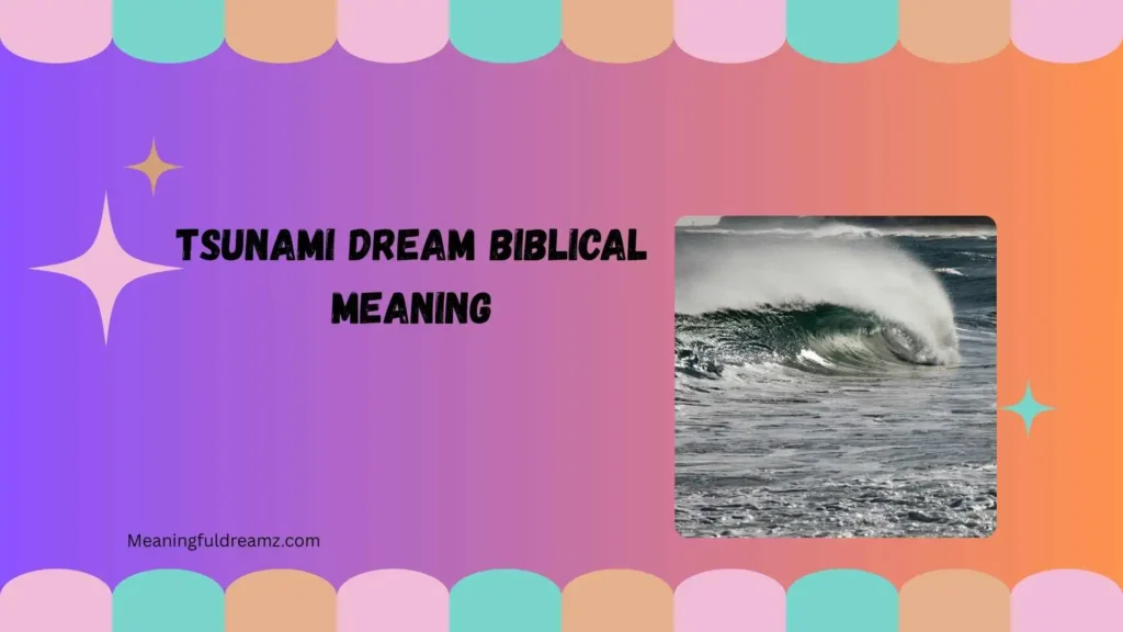 Tsunami dream biblical meaning