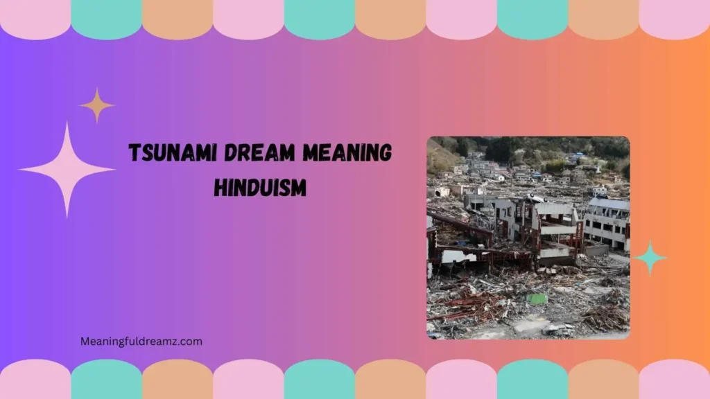Tsunami dream meaning Hinduism