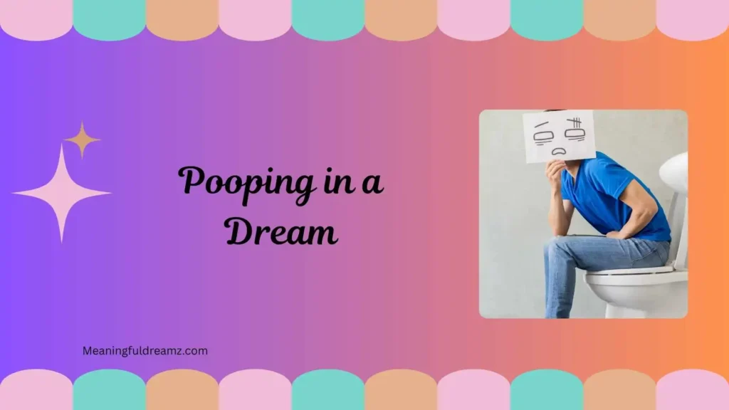 Types & Variations of Pooping Dreams and Their Spiritual Meanings