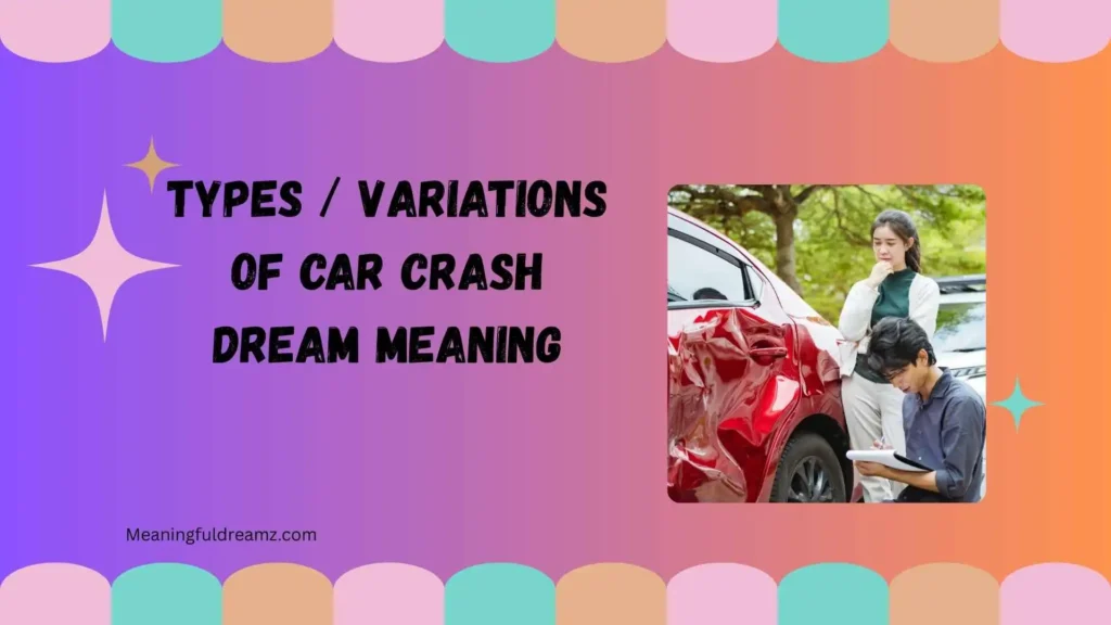 Types / Variations of Car Crash Dream Meaning