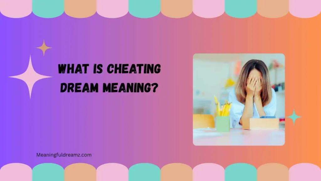 What Is Cheating Dream Meaning?