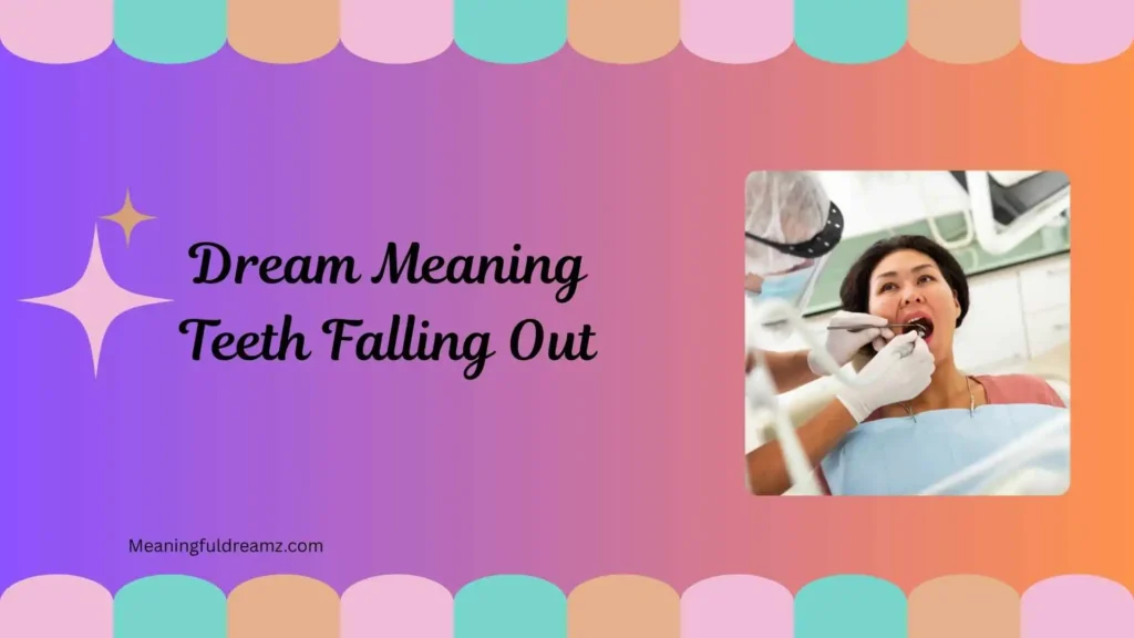 What Is Dream Meaning Teeth Falling Out?