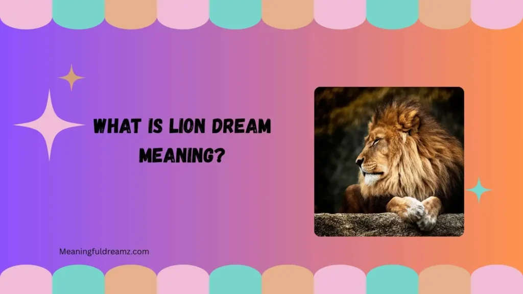 What Is Lion Dream Meaning