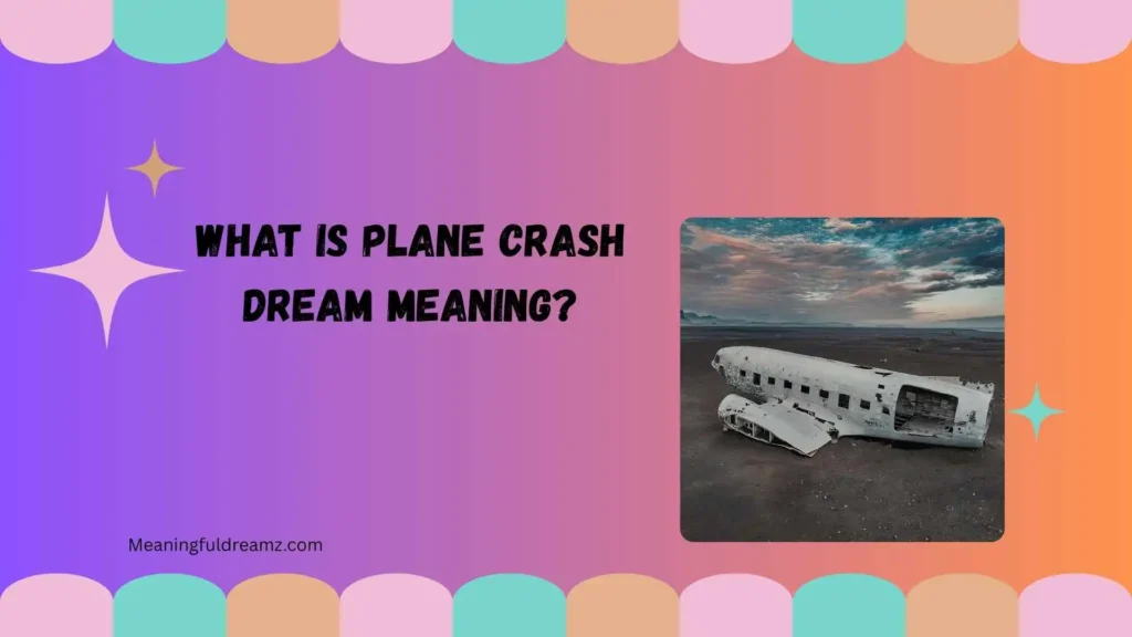 What Is Plane Crash Dream Meaning