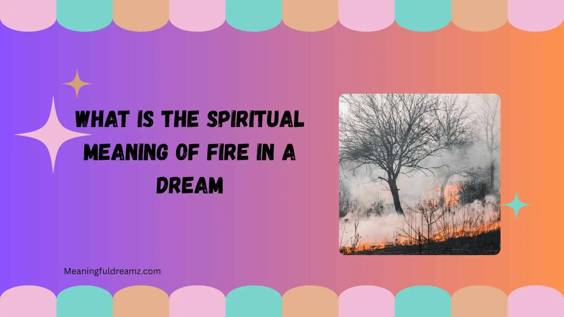 What Is the Spiritual Meaning of Fire in a Dream