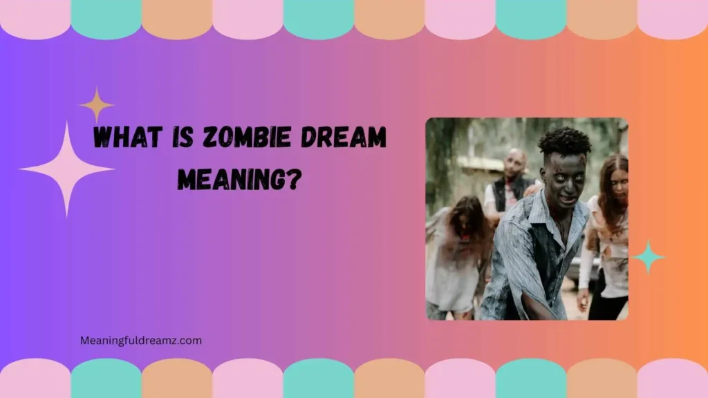What Is Zombie Dream Meaning