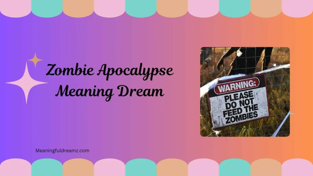 Zombie Apocalypse Meaning Dream
