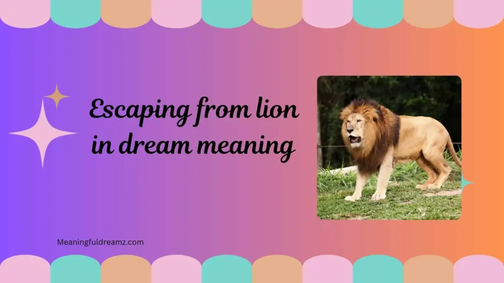 Escaping from Lion in Dream Meaning Christianity