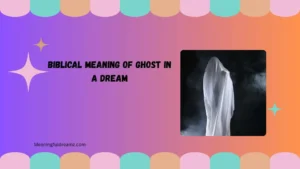 biblical meaning of ghost in a dream