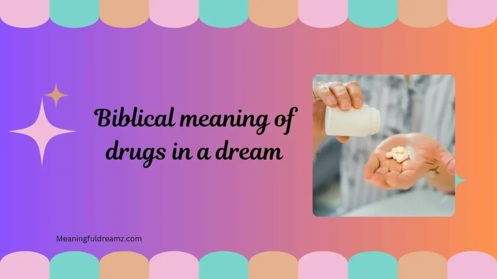 Biblical Meaning of Giving Someone Medicine in the Dream