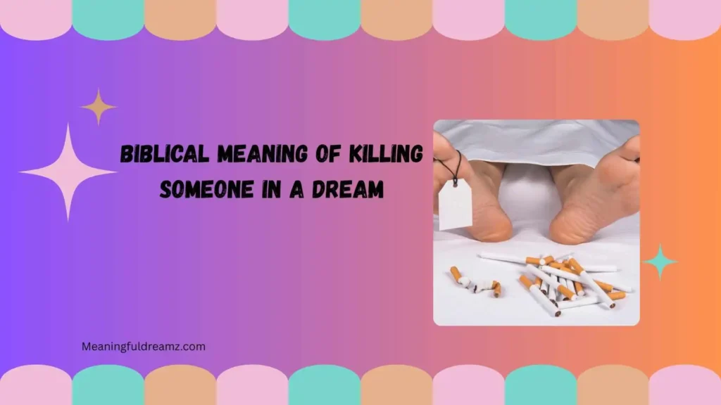 biblical meaning of killing someone in a dream