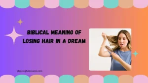 biblical meaning of losing hair in a dream