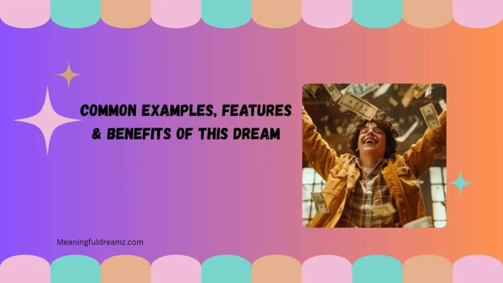Common Examples, Features & Benefits of This Dream