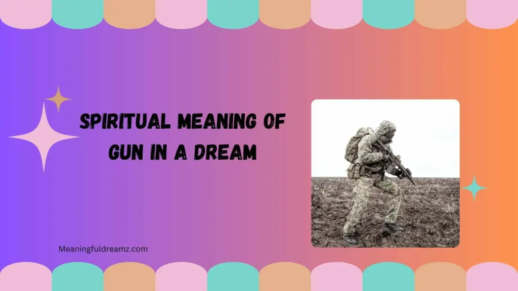 Common Features & Symbolic Meanings of Gun Dreams