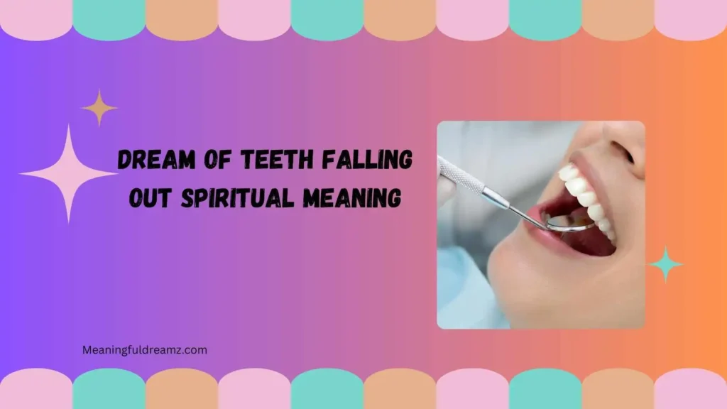 dream of teeth falling out spiritual meaning