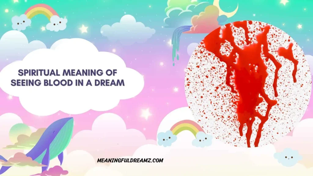 Dreaming of Blood on the Floor Spiritual Meaning