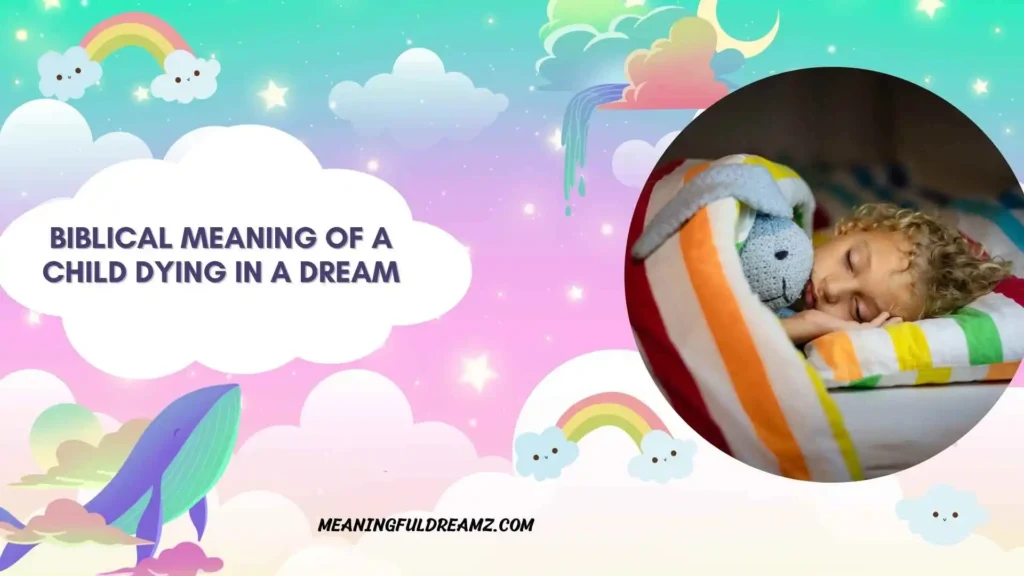 Dreaming of Someone Else’s Child Dying