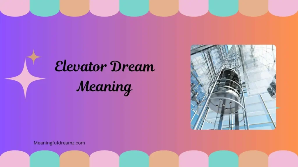 Elevator Dream Spiritual Meaning