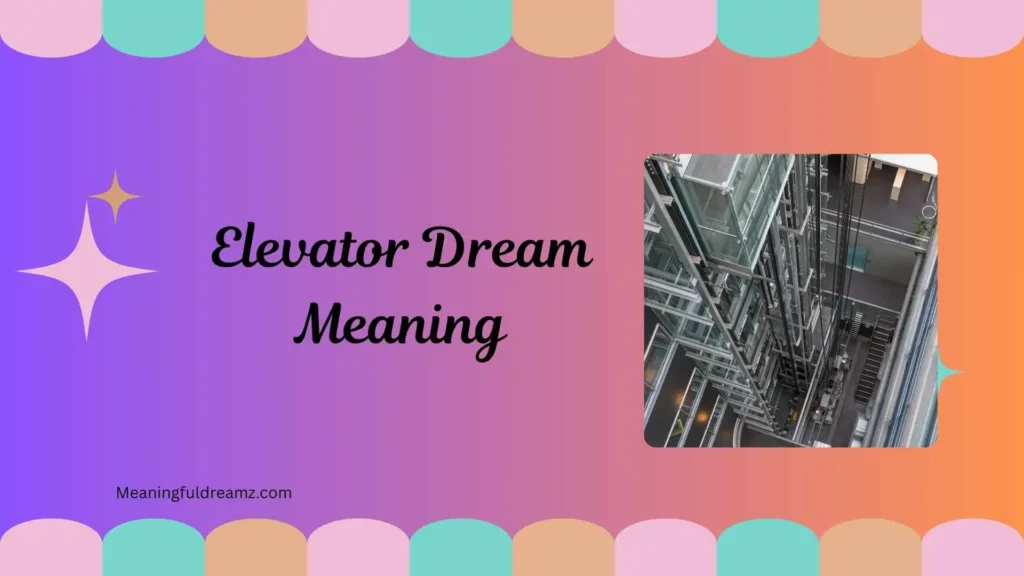 Elevator Dream Spiritual Meaning in Islam