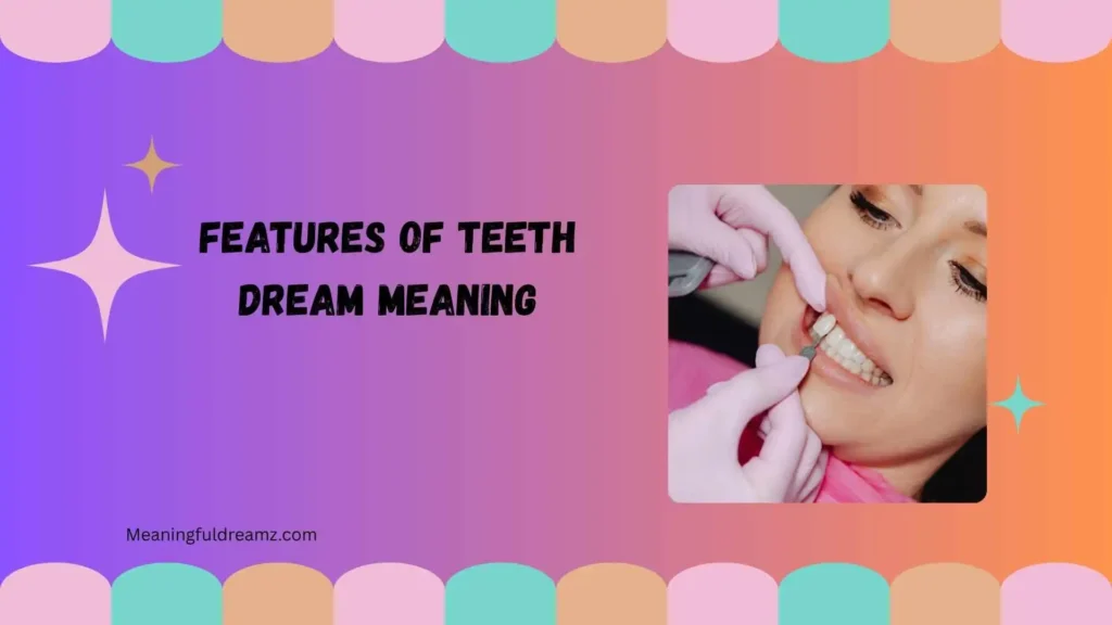 Features of Teeth Dream Meaning