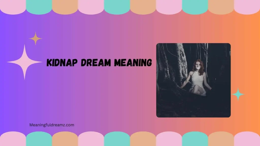 Kidnap Dream Meaning