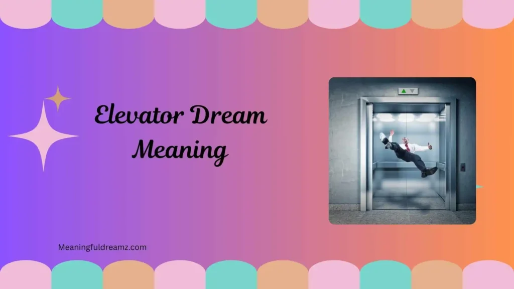 Scary Elevator Dream Meaning