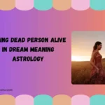 seeing dead person alive in dream meaning astrology