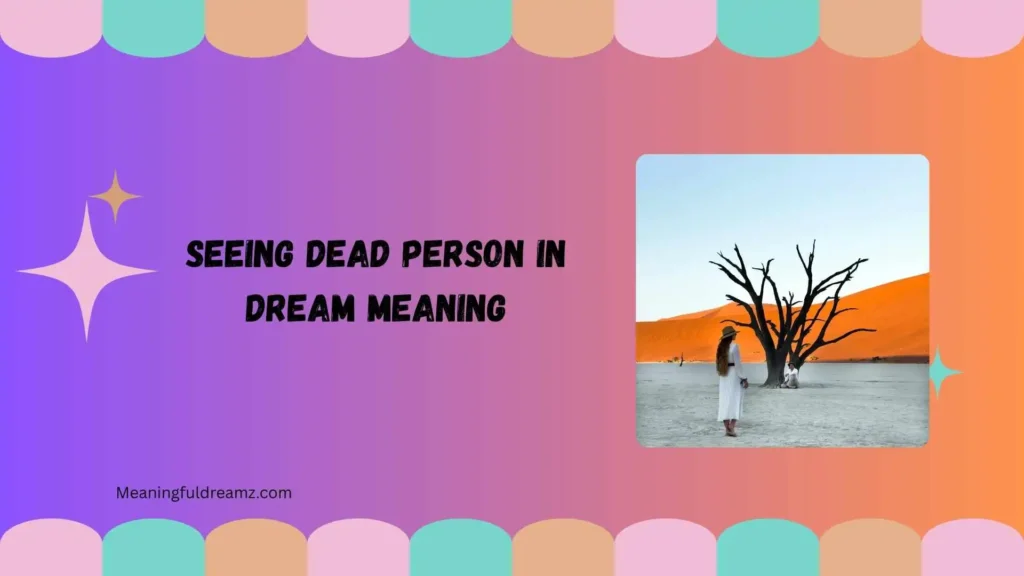 seeing dead person in dream meaning