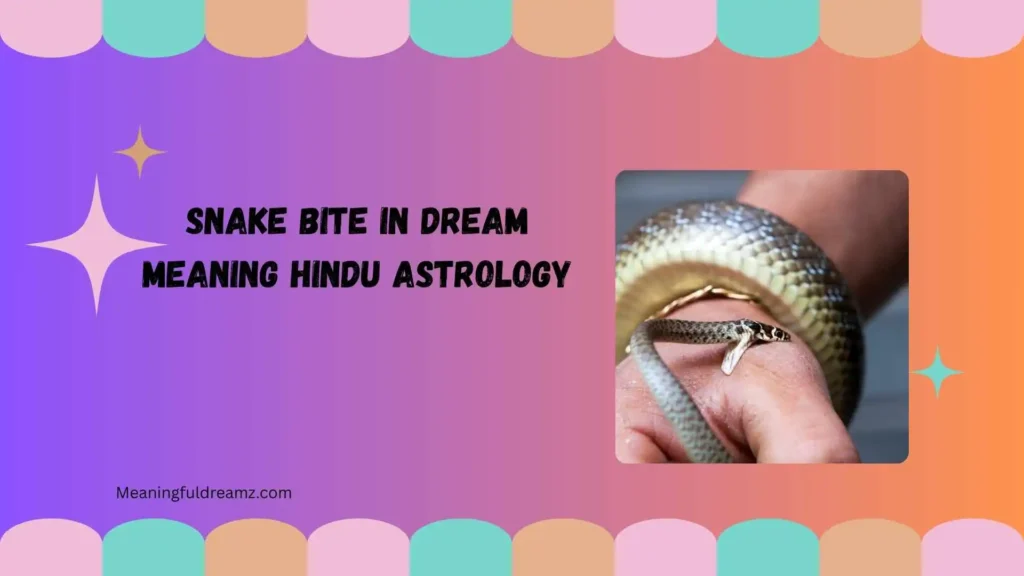 snake bite in dream meaning hindu astrology