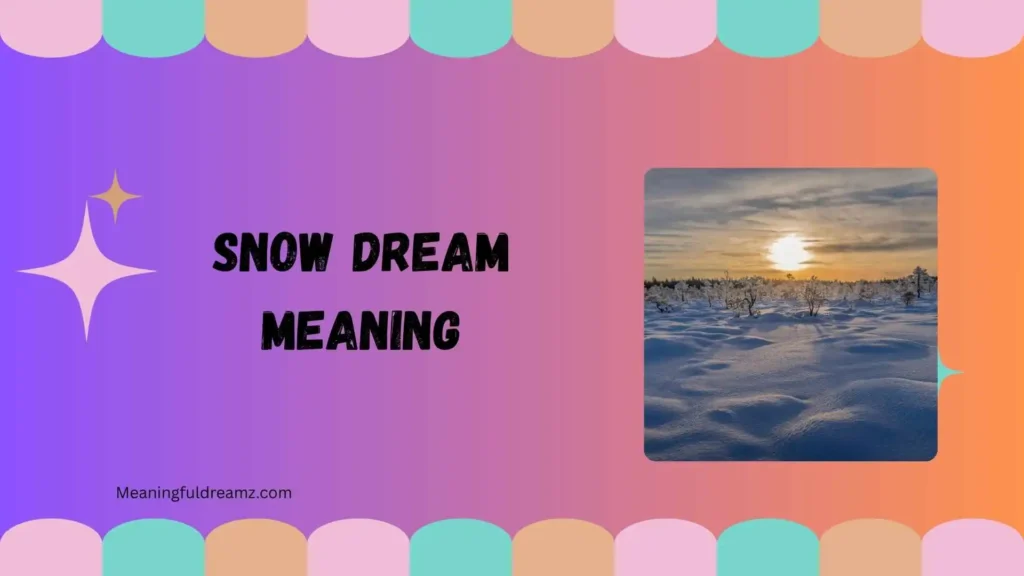 Snow in Dream Hinduism