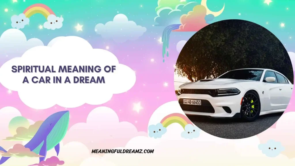 Spiritual Meaning of a Car in a Dream in Islam