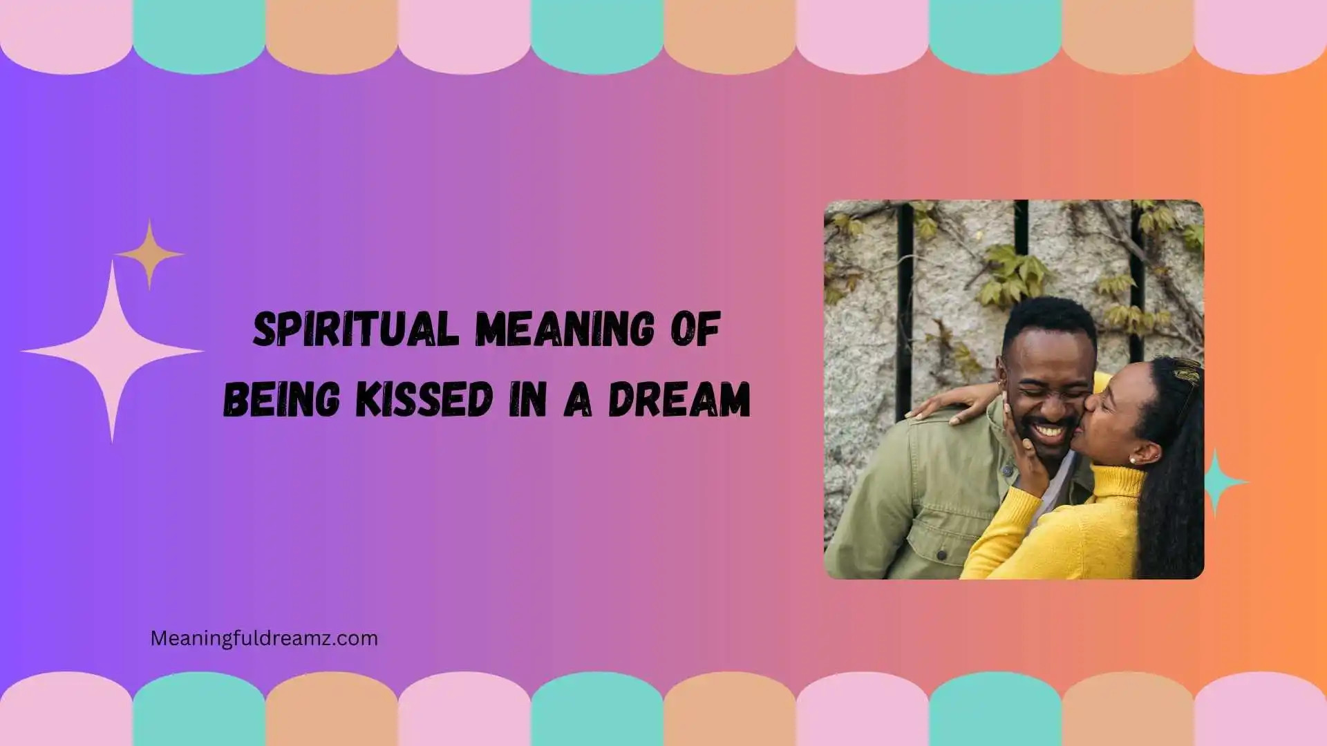 spiritual meaning of being kissed in a dream