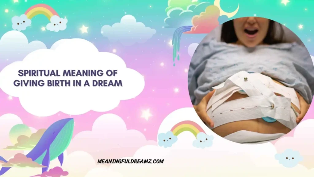Spiritual Meaning of Giving Birth to a Baby Girl in a Dream