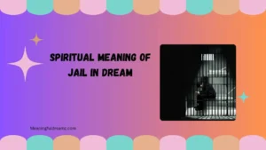 spiritual meaning of jail in dream